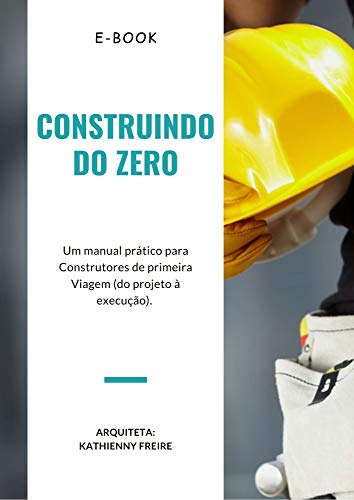 Livro PDF: Construindo do Zero: Um manual prático completo, do projeto à execução!