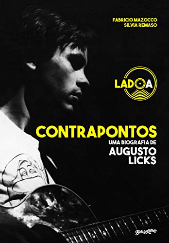 Capa do livro: Contrapontos: uma biografia de Augusto Licks – lado A - Ler Online pdf