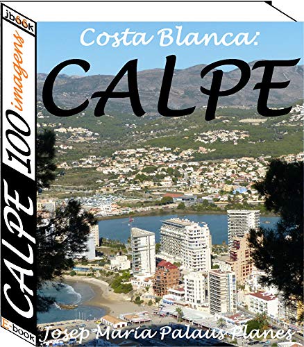 Livro PDF: Costa Blanca: Calpe (100 imagens)