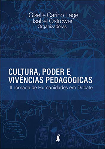 Livro PDF: CULTURA, PODER E VIVÊNCIAS PEDAGÓGICAS: II Jornada de humanidades em debate