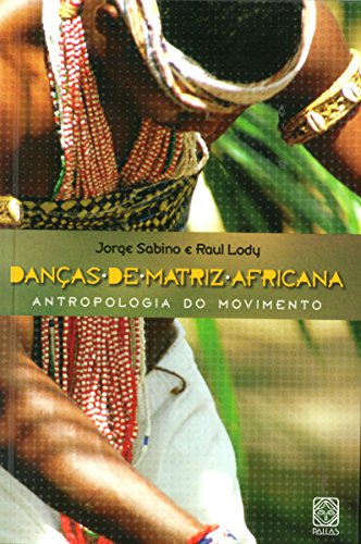 Capa do livro: Danças de matriz africana: Antropologia do movimento - Ler Online pdf