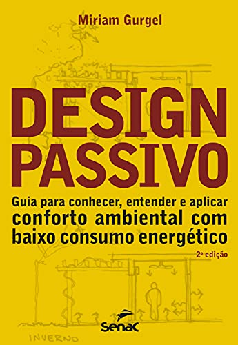 Livro PDF Design passivo: guia para conhecer, entender e aplicar conforto ambiental com baixo consumo energético