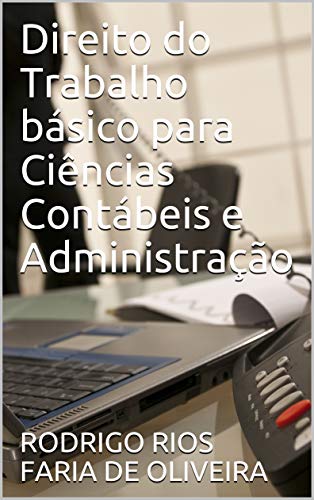Livro PDF Direito do Trabalho básico para Ciências Contábeis e Administração