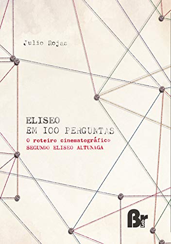 Livro PDF: Eliseo em 100 perguntas: O roteiro cinematográfico segundo Eliseo Altunaga