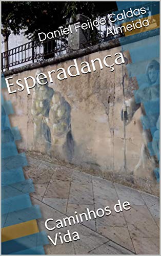 Livro PDF Esperadança: Caminhos de Vida (Esperadança – poemas desde Portugal até Timor)