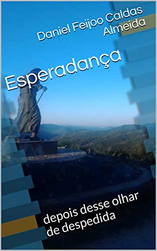 Livro PDF Esperadança: depois desse olhar de despedida (Esperadança – poemas desde Portugal até Timor)
