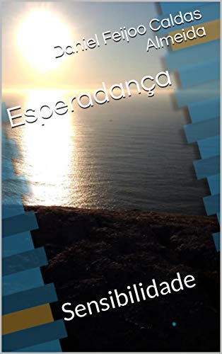 Livro PDF Esperadança: Sensibilidade (Esperadança – poemas desde Portugal até Timor)