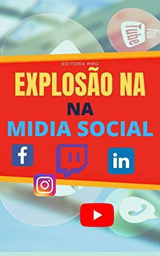Capa do livro: Explosão nas redes social: Faça seu processo nas redes sociais bombar - Ler Online pdf