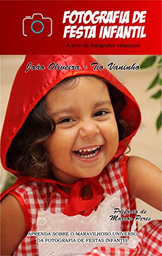 Capa do livro: Fotografia de Festas Infantis: A arte de fotografar crianças - Ler Online pdf