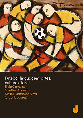 Livro PDF Futebol, linguagem, artes, cultura e lazer