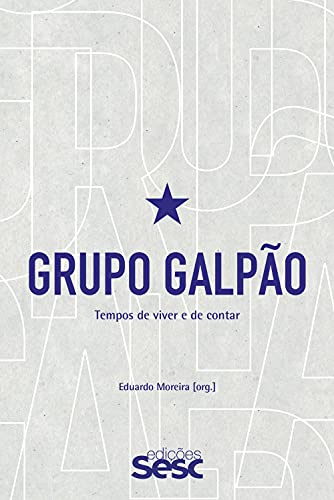 Livro PDF Grupo Galpão: Tempos de viver e de contar