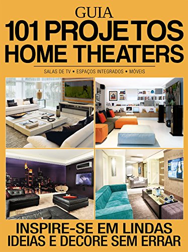 Livro PDF: Guia 101 Projetos – Home Theater Ed.01: Inspire-se em lindas ideias e decore sem errar