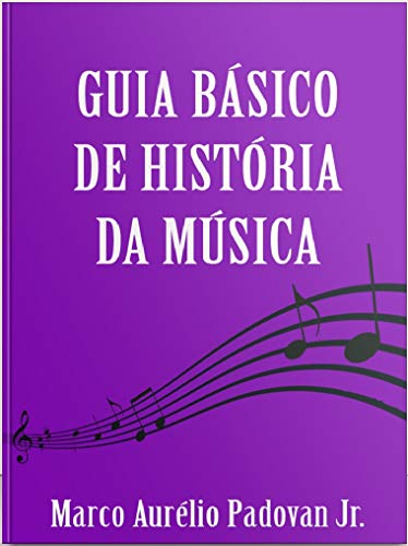 Livro PDF Guia Básico de História da Música