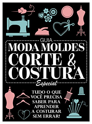 Livro PDF Guia Moda Moldes Corte & Costura Especial