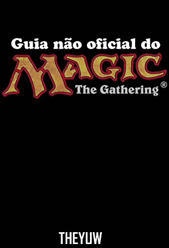 Capa do livro: Guia Não Oficial Do Magic The Gathering - Ler Online pdf