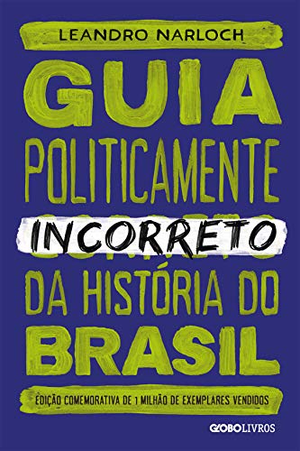 Livro PDF Guia politicamente incorreto da história do brasil