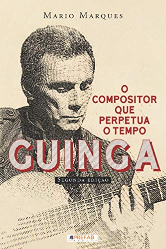 Capa do livro: Guinga: O compositor que perpetua o tempo - Ler Online pdf