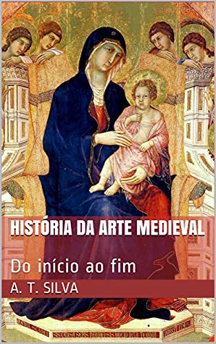 Livro PDF História da Arte Medieval: Do início ao fim