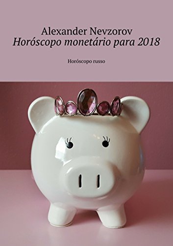Livro PDF Horóscopo monetário para 2018: Horóscopo russo