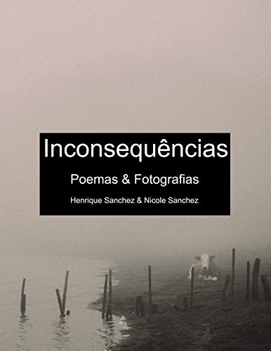 Capa do livro: Inconsequências: Poemas & Fotografias - Ler Online pdf