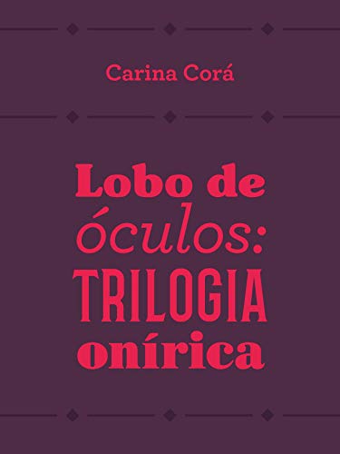 Capa do livro: Lobo de óculos: Trilogia onírica - Ler Online pdf
