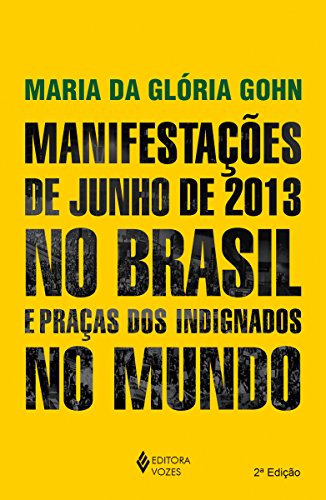 Capa do livro: Manifestações de junho de 2013 no Brasil e praças dos indignados no mundo - Ler Online pdf