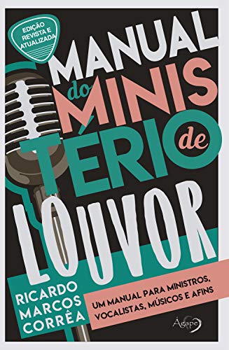 Livro PDF Manual do Ministério de Louvor: Um manual para ministros, vocalistas, músicos e afins