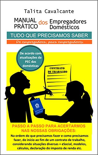 Capa do livro: Manual Prático dos Empregadores Domésticos: De empregadora, para empregadores. - Ler Online pdf