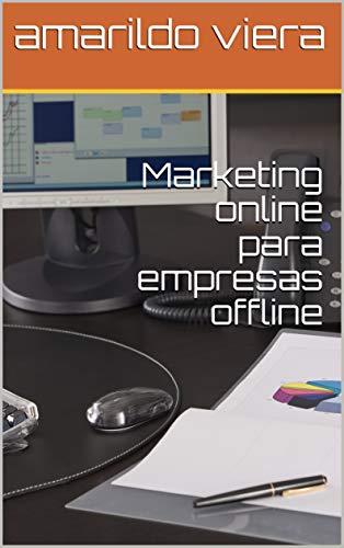 Capa do livro: Marketing online para empresas offline - Ler Online pdf
