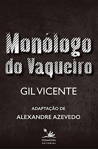 Livro PDF Monólogo do Vaqueiro: Adaptação de Alexandre Azevedo (Coleção Gil Vicente)