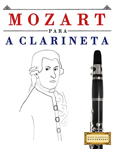 Livro PDF Mozart para a Clarineta: 10 peças fáciles para a Clarineta livro para principiantes