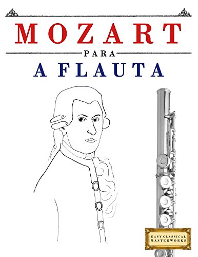 Livro PDF Mozart para a Flauta: 10 peças fáciles para a Flauta livro para principiantes