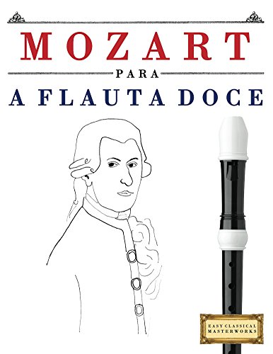 Livro PDF Mozart para a Flauta Doce: 10 peças fáciles para a Flauta Doce livro para principiantes