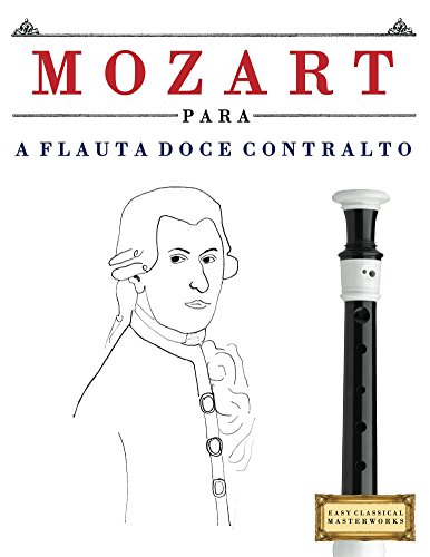 Livro PDF Mozart para a Flauta Doce Contralto: 10 peças fáciles para a Flauta Doce Contralto livro para principiantes