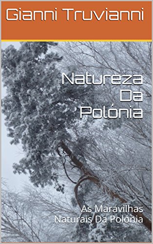 Livro PDF Natureza Da Polónia: As Maravilhas Naturais Da Polónia