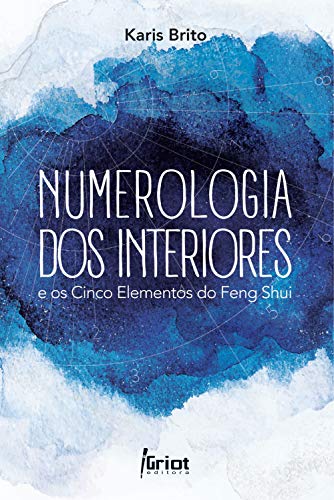 Capa do livro: Numerologia dos Interiores e os Cinco Elementos do Feng Shui - Ler Online pdf