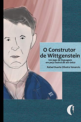 Capa do livro: O construtor de Wittgenstein: Um jogo de linguagem em peça teatral de ato único - Ler Online pdf