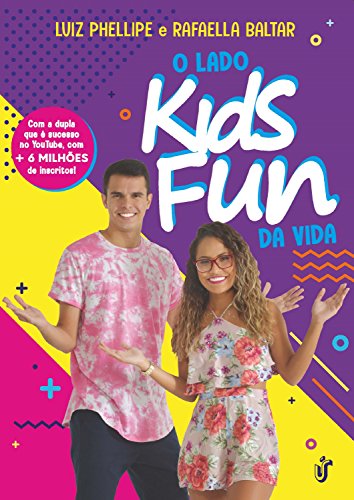 Livro PDF O lado Kids Fun da Vida: Com a dupla que e sucesso no Youtube, com + de 6 milhões de inscritos!
