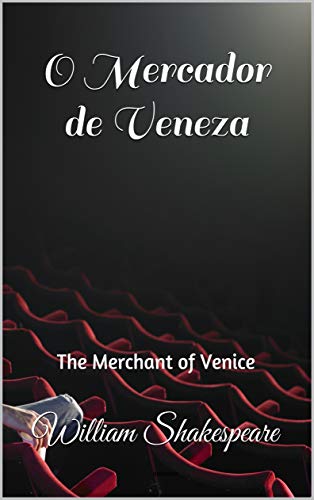 Capa do livro: O Mercador de Veneza: The Merchant of Venice - Ler Online pdf