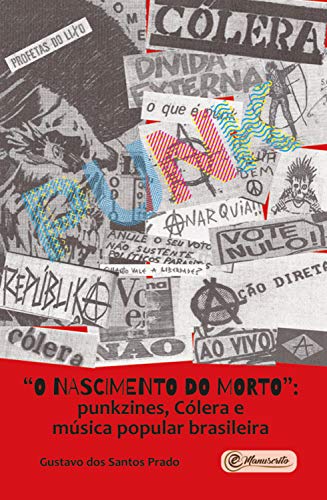 Livro PDF “O nascimento do morto”: punkzines, Cólera e música popular brasileira