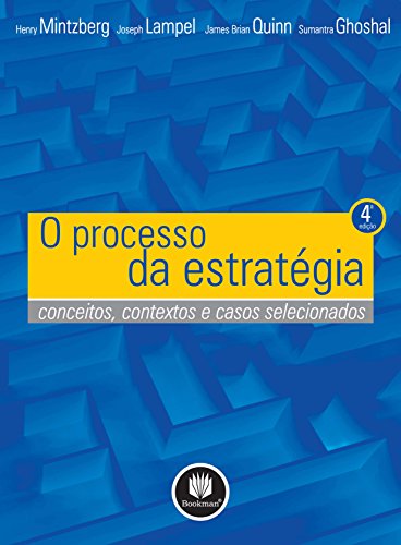 Capa do livro: O Processo da Estratégia: Conceitos, contextos e casos selecionados - Ler Online pdf