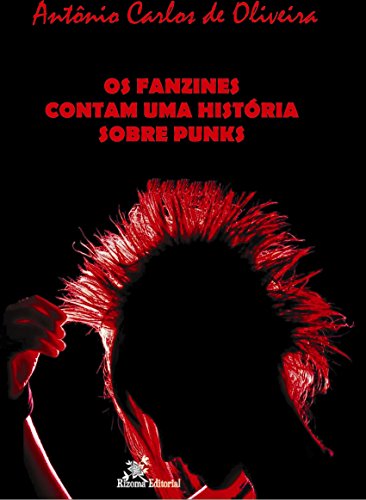 Capa do livro: Os Fanzines Contam uma História Sobre Punks - Ler Online pdf