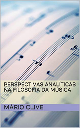 Livro PDF Perspectivas Analíticas na Filosofia da Música