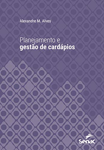 Livro PDF Planejamento e gestão de cardápios (Série Universitária)