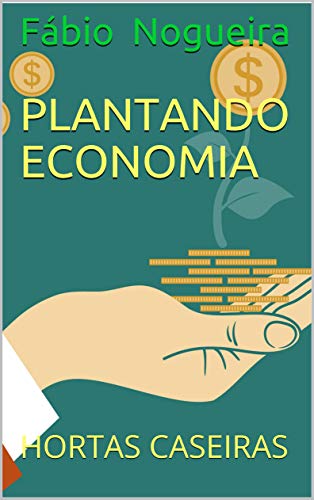 Livro PDF PLANTANDO ECONOMIA: HORTAS CASEIRAS