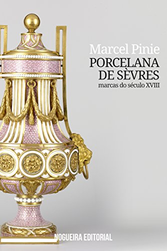Livro PDF Porcelana de Sèvres – Marcas e dicas para reconhecimento