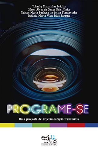 Capa do livro: Programe-se: uma proposta de experimentação transmídia - Ler Online pdf