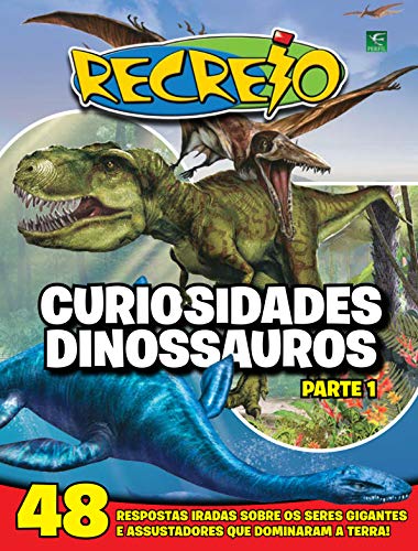 Capa do livro: Revista Recreio – Curiosidades Dinossauros – Parte 1 (Especial Recreio) - Ler Online pdf
