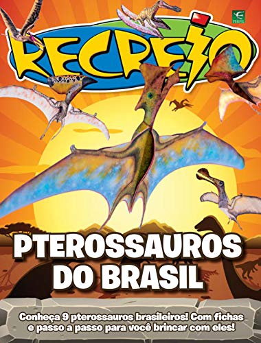 Livro PDF: Revista Recreio – Pterossauros do Brasil (Especial Recreio)