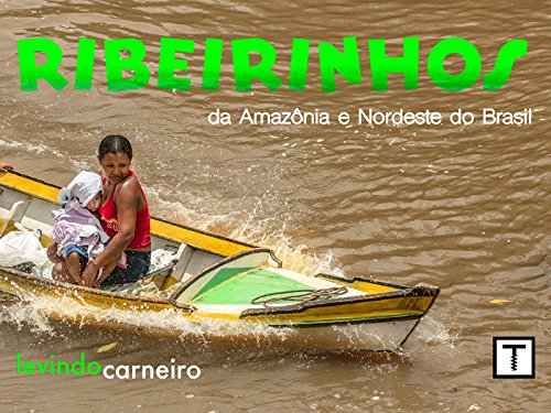 Livro PDF Ribeirinhos – da Amazonia ao Nordeste do Brasil
